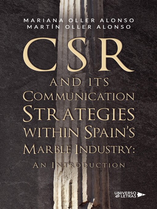 Title details for CSR and its Communication Strategies within Spain's Marble Industry by Mariana Oller Alonso y Martín Oller Alonso - Available